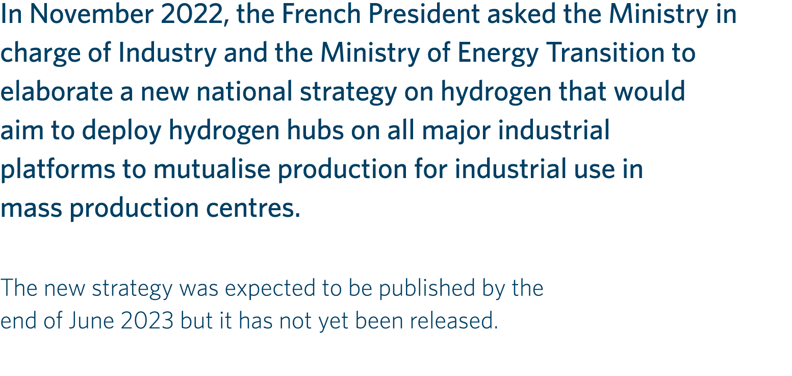 In November 2022, the French President asked the Ministry in charge of Industry and the Ministry of Energy Transition...